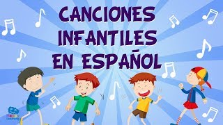 CANCIONES INFANTILES  LAS MEJORES CANCIONES PARA QUE LOS NIÑOS APRENDAN [upl. by Yelsew598]