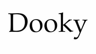 How to Pronounce Dooky [upl. by Arreik315]