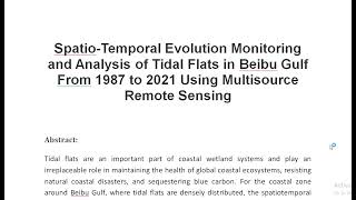 Spatio Temporal Evolution Monitoring and Analysis of Tidal Flats in Beibu Gulf From 1987 to 2021 Usi [upl. by Agueda]