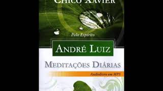 Meditações Diárias  André Luiz amp Chico Xavier Completo [upl. by Aiciram557]