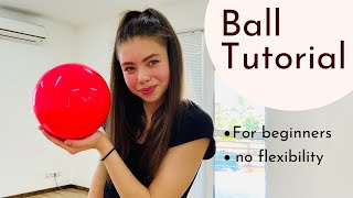 Rhythmic gymnastics ball tutorial for beginners [upl. by Leraj]