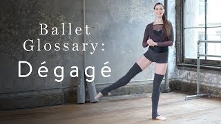 Ballet Glossary Dégagé [upl. by Grimaud]