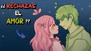 6 señales de que RECHAZAS el AMOR sin darte cuenta [upl. by Kronick]