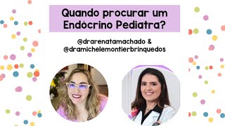 24  Quando procurar o Endocrino Pediatra [upl. by Slrahc]