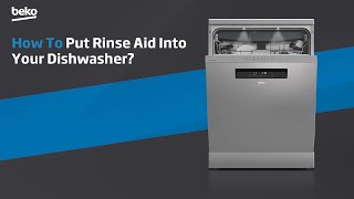 Beko  How to put rinse aid into your dishwasher [upl. by Lorre566]