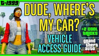 Dude Wheres My Car  GTA Online Vehicle Access Guide  Get the car you want when you want [upl. by Gaudet402]