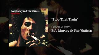 Stop That Train 1973  Bob Marley amp The Wailers [upl. by Renae860]