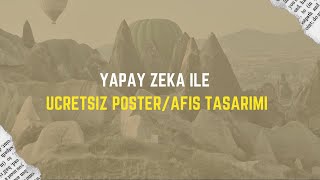 YAPAY ZEKA İLE ÜCRETSİZ POSTER HAZIRLAMA  YAPAY ZEKA İLE AFİŞ YAPMAK [upl. by Keverne98]