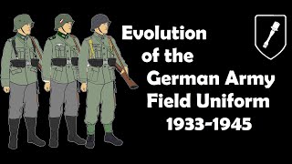 Evolution of the German Army Field Uniform 19331945 [upl. by Aikel]