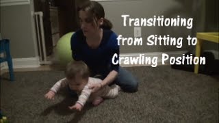 Transitioning from Sitting to Crawling Position [upl. by Jordans]