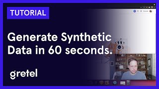 Generate Synthetic Data in 60 seconds  Gretelai [upl. by Amoritta866]