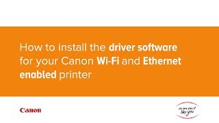 How to install driver software to your Canon WiFi and Ethernet enabled Canon printer [upl. by Lipsey665]