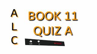 ALC BOOK 11 QUIZ A [upl. by Adlin751]