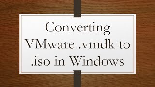 Converting VMware vmdk to iso in Windows [upl. by Audette190]