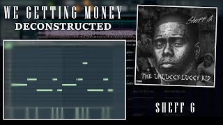 How quotWe Getting Moneyquot by Sheff G Was Made [upl. by Anelyak]