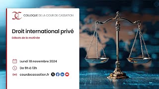 Droit international privé débats de la matinée [upl. by Najram304]