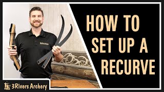 How To Set Up a Takedown Recurve Bow [upl. by Docilla794]