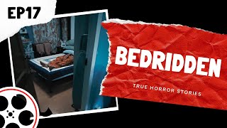 True Horror Stories  Bedridden POV [upl. by Anitnuahs]