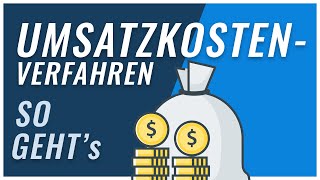 Umsatzkostenverfahren  kurz amp einfach erklärt [upl. by Aleahc]