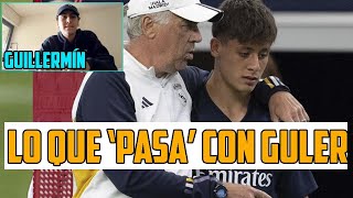 EL MOTIVO O EXCUSA DE ANCELOTTI PARA NO PONER A GULER Y QUE NO APLICA AL RESTO DEL REAL MADRID [upl. by Odel]