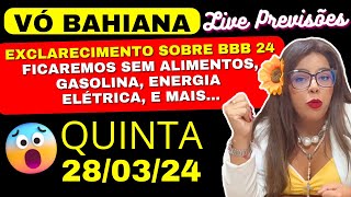 VOÌ BAHIANA LIVE PREVISOÌƒES ESCLARECIMENTOS SOBRE BBB 24 FALTA DE LUZ ALIMENTOS ROUBOS E MAIS [upl. by Ahcila]