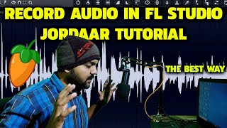 How To Record Audio in Fl Studio 20 in Hindi  FL Studio Me Recording Kaise Kare [upl. by Aicirtel486]