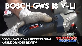 Bosch GWS 18 VLI Professional angle grinder review [upl. by Ayota]