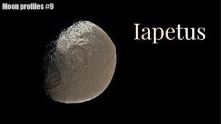 Iapetus  Moon profiles 9 [upl. by Buckingham]