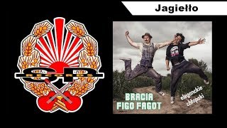 BRACIA FIGO FAGOT  Jagiełło OFFICIAL AUDIO [upl. by Kevina]