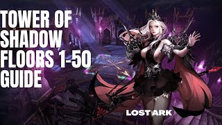 LOST ARK TOWER OF SHADOW FLOORS 150 GUIDE [upl. by Yttik]