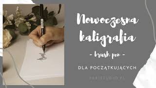 01 Nowoczesna kaligrafia  brush pen  dla początkujących Lekcje pięknego pisma modern calligraphy [upl. by Attenna]