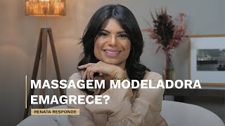 Massagem Modeladora ajuda a emagrecer  Canal Renata França [upl. by Ahsiemac]