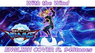 With the Wind  YuGiOh VRAINS OP ENGLISH COVER [upl. by Noyr]