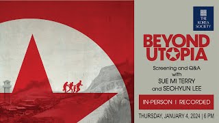 Beyond Utopia Screening and QampA with Sue Mi Terry Rachel Cohen and Seohyun Lee [upl. by Elodia]