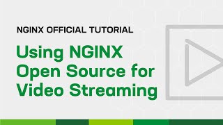 Using NGINX Open Source for Video Streaming and Storage [upl. by Kina]