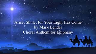 Arise Shine for Your Light Has Come choir anthem [upl. by Brause]