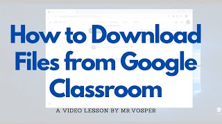 How to Download Files from Google Classroom [upl. by Xanthus]