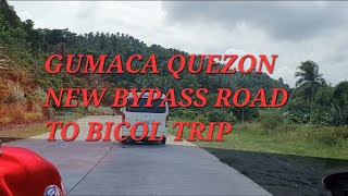 NEW BYPASS ROAD GUMACA QUEZON TO BICOL WALANG TRAFFIC [upl. by Walling]