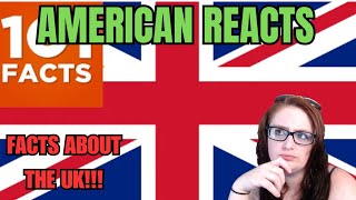 AMERICAN REACTS TO FACTS ABOUT THE UK [upl. by Caravette]