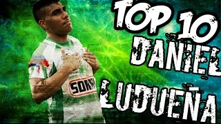 TOP 10  GOLES DANIEL LUDUEÑA [upl. by London]