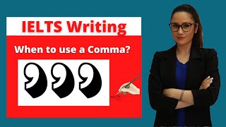 Band 9 IELTS Writing Punctuation When to use a comma [upl. by Adlei]