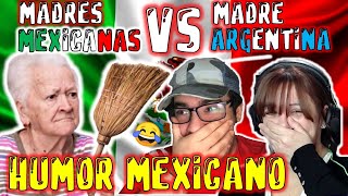 MADRE ARGENTINA 🇦🇷 REACCIONA A MAMAS MEXICANAS 🇲🇽  PURO HUMOR MEXICANO 🤣 estallamos de risa [upl. by Adiari]