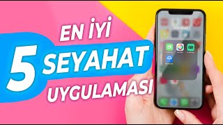 En iyi 5 Seyahat Uygulaması [upl. by Atig]