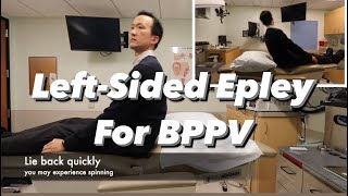 Leftsided Epley Maneuver for BPPV  how to by Dr Ted Cho Dizziness and Balance Disorders expert [upl. by Myrilla]