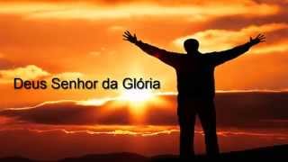 Hino  O Senhor da Glória  Igreja Apostólica [upl. by Dominique512]