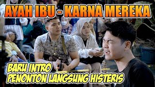 Baru intro Penonton Sudah Histeris Ayah Ibu Karna Mereka Live Ngamen Tri Suaka [upl. by Alicsirp]