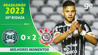 CORITIBA 0 X 2 CORINTHIANS  MELHORES MOMENTOS  38ª RODADA BRASILEIRÃO 2023  geglobo [upl. by Uzzi]