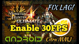 How To FIX Lag on Monster Hunter 4 UltimateMH4U 30FPS CHEAT Citra Emulator Android [upl. by Arrais]