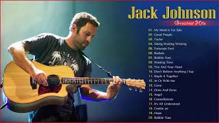 Jack Johnson Greatest Hits Full Album 2019  Best Songs Of Jack Johnson [upl. by Kin210]