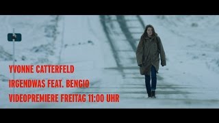 Yvonne Catterfeld  Irgendwas feat Bengio Trailer [upl. by Eahsan]